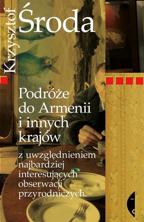 Image of Podróże do Armenii i innych krajów z uwzględnieniem najbardziej interesujących obserwacji przyrodniczych