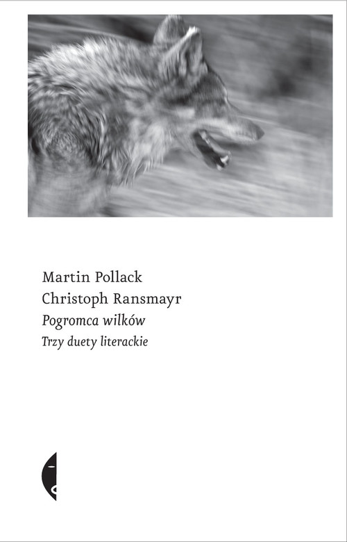 Image of Pogromca wilków. Trzy duety literackie