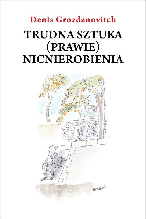 Image of Trudna sztuka (prawie) nicnierobienia