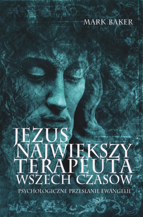 Image of Jezus. Największy terapeuta wszech czasów. Psychologiczne przesłanie ewangelii