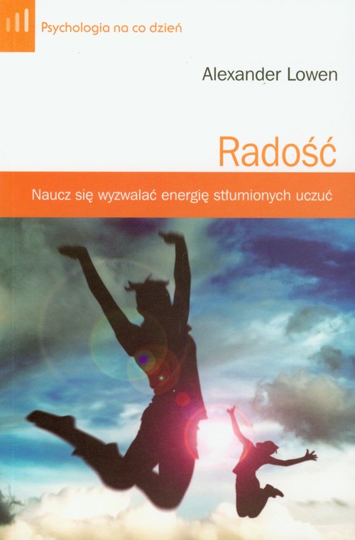 Image of Radość. Naucz się wyzwalać energię stłumionych uczuć