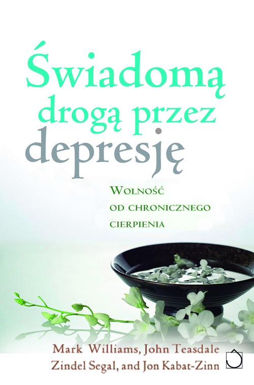 Image of Świadomą drogą przez depresję z płytą CD. Wolność od chronicznego cierpienia