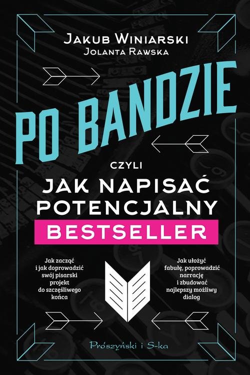 Image of Po bandzie, czyli jak napisać potencjalny bestseller