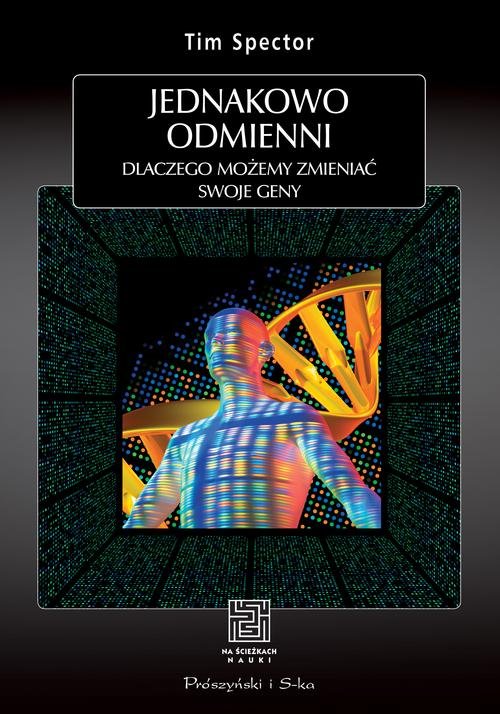 Image of Jednakowo odmienni. Dlaczego możemy zmieniać swoje geny