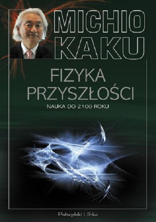 Image of Fizyka przyszłości. Nauka do 2100 roku