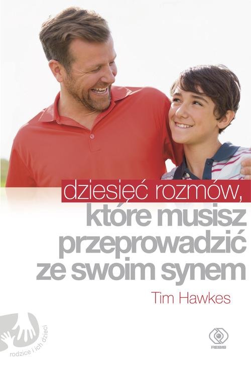 Image of Dziesięć rozmów, które musisz przeprowadzić ze swoim synem