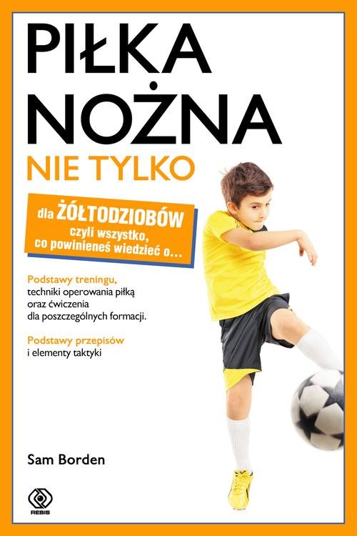 Image of Piłka nożna nie tylko dla żółtodziobów