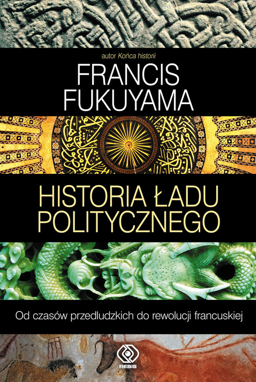 Image of Historia ładu politycznego. Od czasów przedludzkich do rewolucji francuskiej