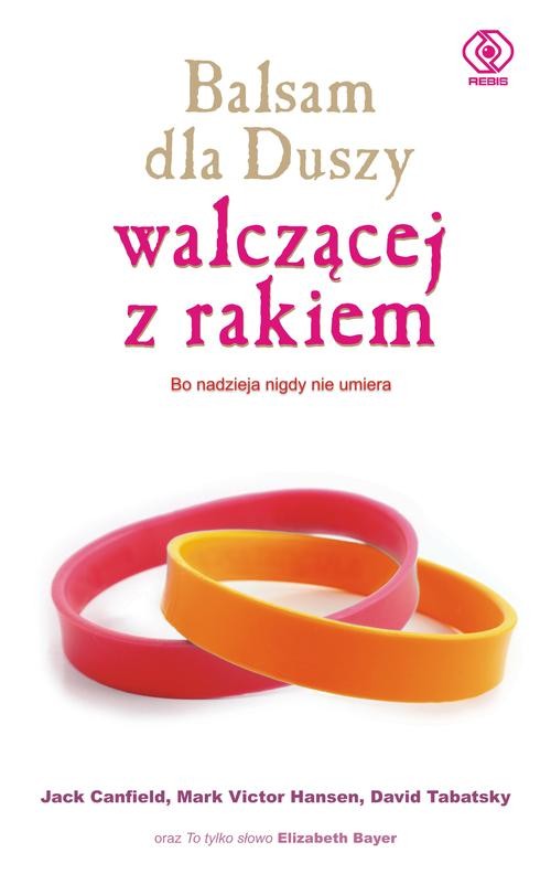 Image of Balsam dla Duszy walczącej z rakiem. Bo nadzieja nigdy nie umiera