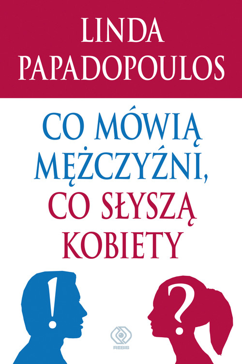 Image of Co mówią mężczyźni, co słyszą kobiety