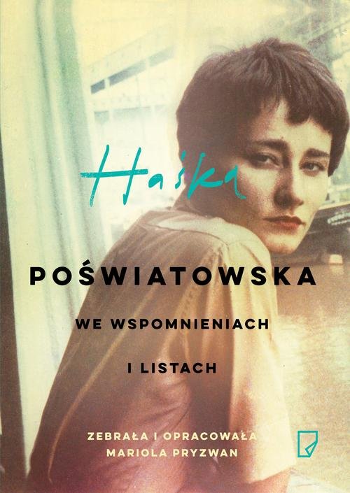 Image of Haśka Poświatowska we wspomnieniach i listach