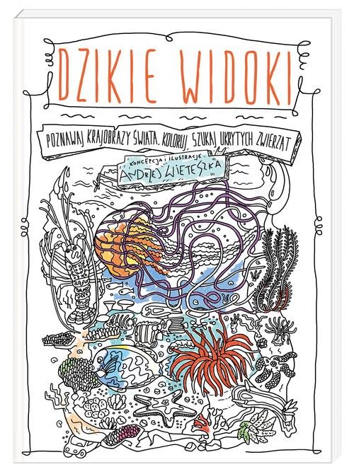 Image of Dzikie widoki. Poznawaj krajobrazy świata koloruj szukaj ukrytych zwierząt