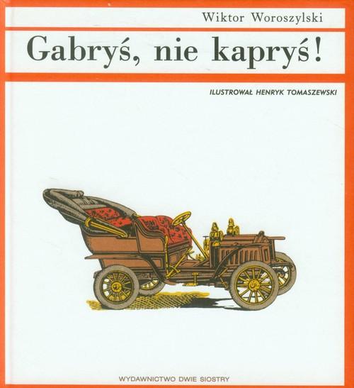 Image of Gabryś, nie kapryś!