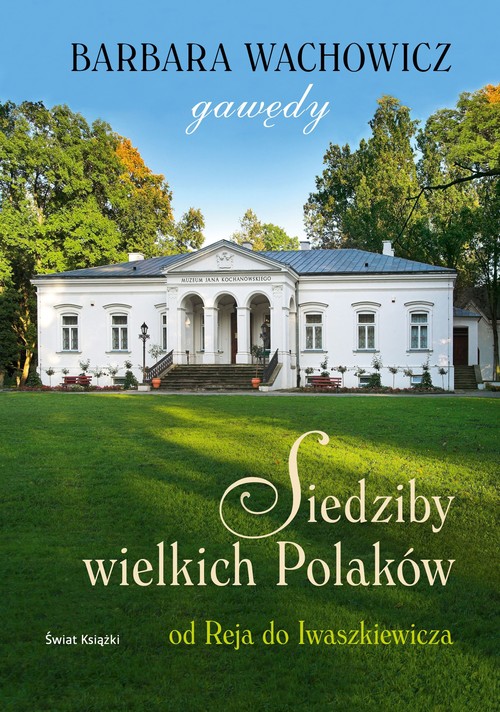 Image of Siedziby wielkich Polaków.Od Reja do Iwaszkiewicza