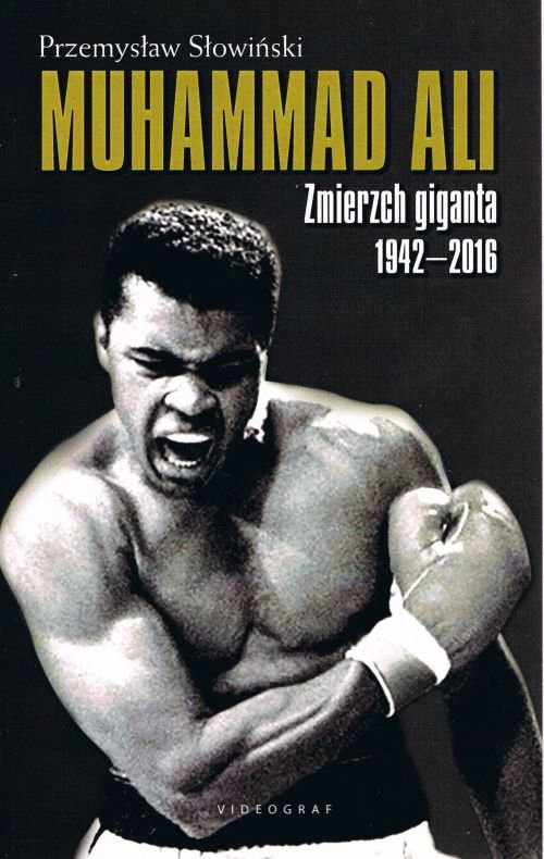 Image of Muhammad Ali. Zmierzch giganta 1942-2016