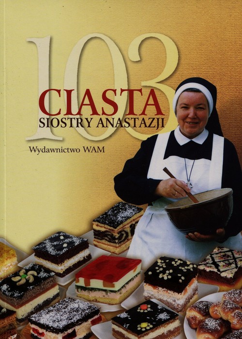 Image of 103 ciasta siostry Anastazji