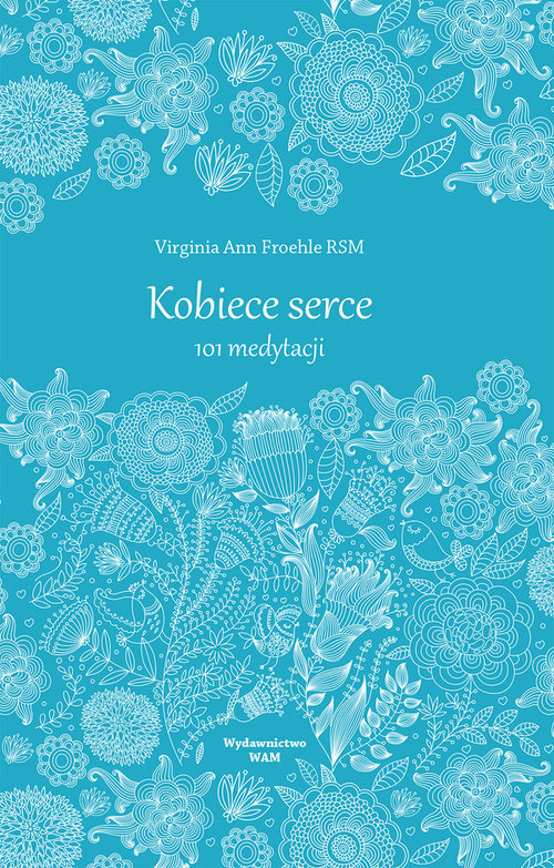 Image of Kobiece serce. 101 medytacji