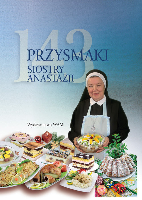 Image of 143 przysmaki Siostry Anastazji