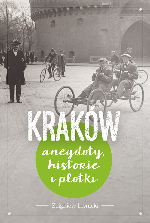 Image of Kraków. Historie, anegdoty i plotki