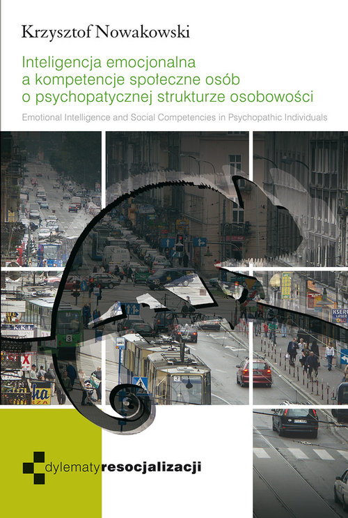 Image of Inteligencja emocjonalna a kompetencje społeczne osób o psychopatycznej strukturze osobowości.