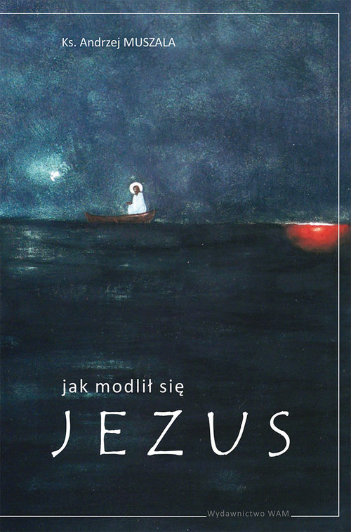 Image of Jak modlił się Jezus