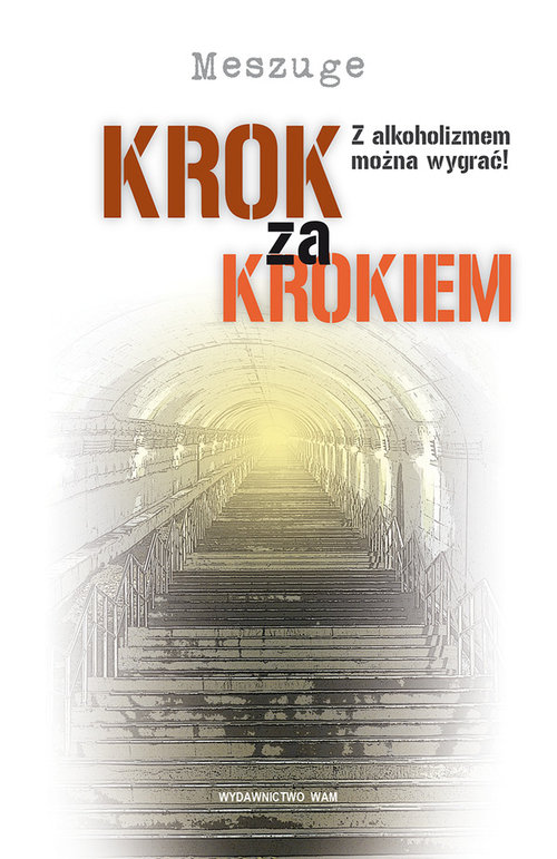 Image of Krok za krokiem. Z alkoholizmem można wygrać