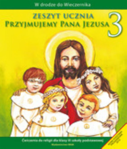 Image of Katechizm SP 3 Przyjmujemy Pana Jezusa ćw