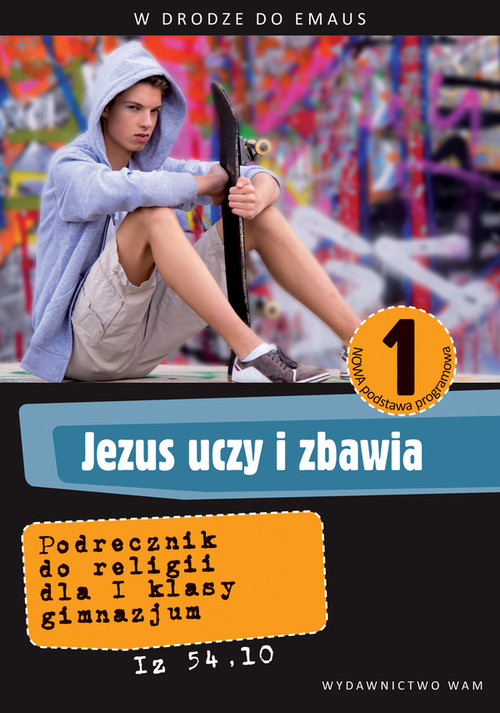 Image of Jezus uczy i zbawia 1. Podręcznik. Gimnazjum