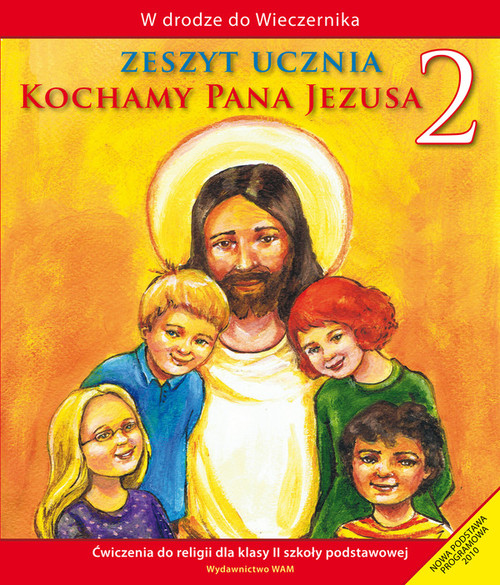 Image of Kochamy Pana Jezusa 2. Zeszyt ucznia. Szkoła podstawowa