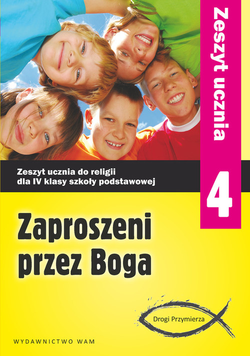 Image of Zaproszeni przez Boga 4. Zeszyt ucznia. Szkoła podstawowa