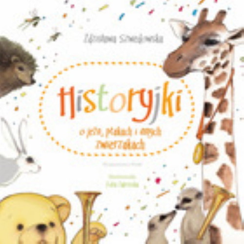 Image of Historyjki o jeżu ptakach i innych zwierzakach