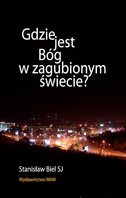 Image of Gdzie jest Bóg w zagubionym świecie?