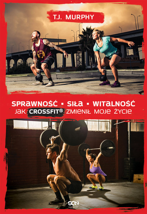 Image of Sprawność. Siła. Witalność. Jak CrossFit zmienił moje życie