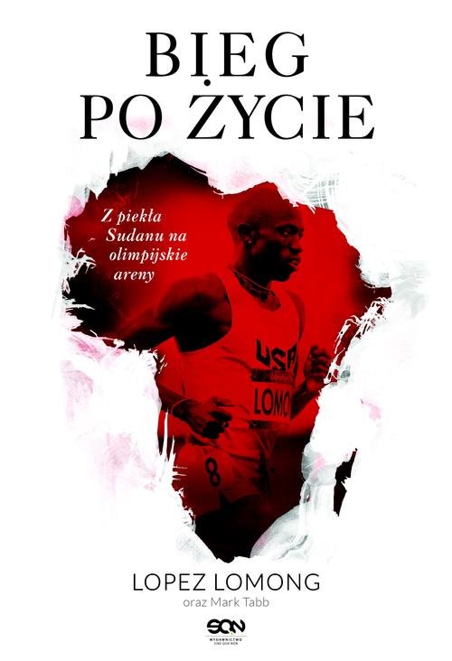 Image of Bieg po życie. Z piekła Sudanu na olimpijskie areny
