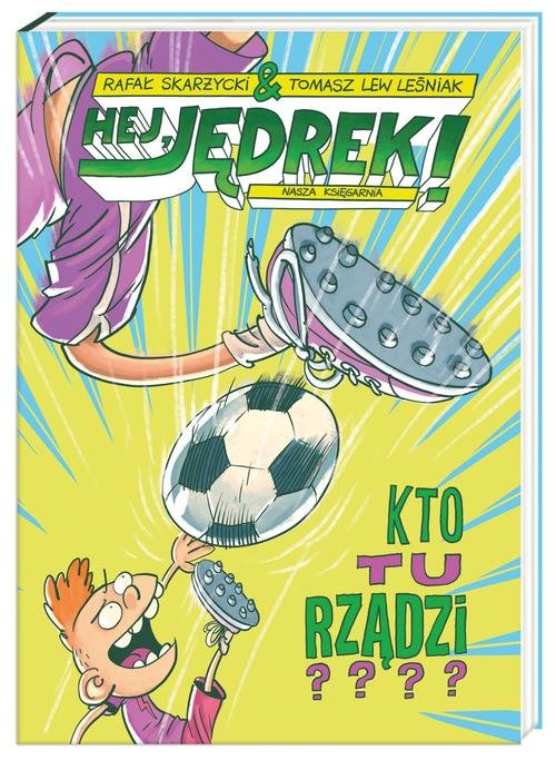 Image of Hej, Jędrek! Kto tu rządzi?