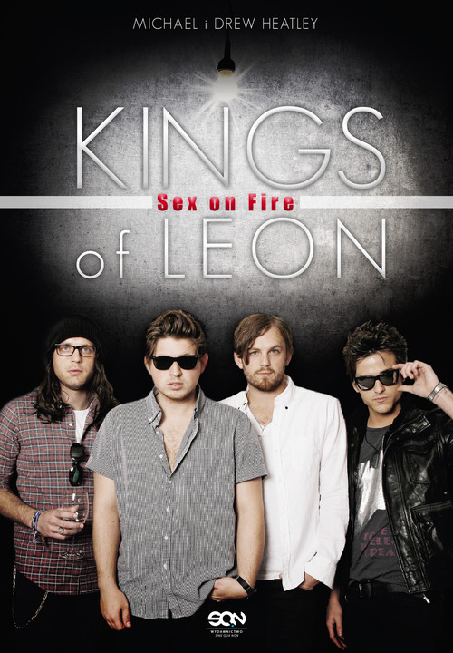 Image of Kings of Leon. Sex on Fire