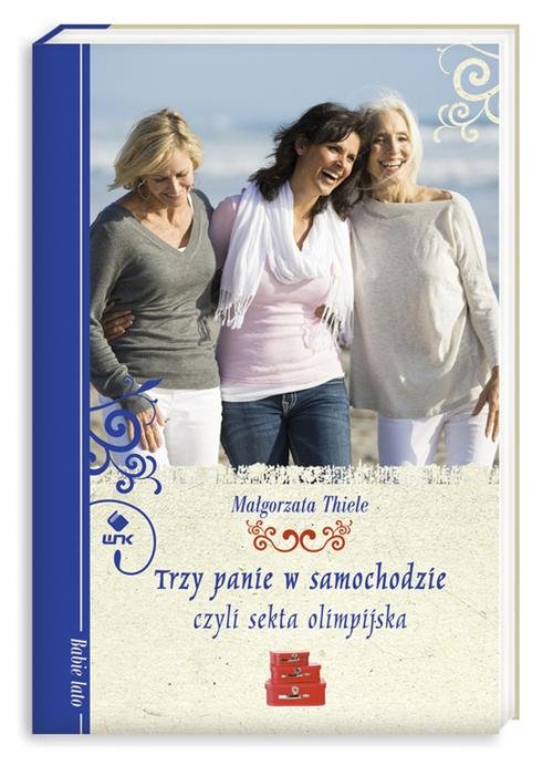 Image of Trzy panie w samochodzie, czyli sekta olimpijska