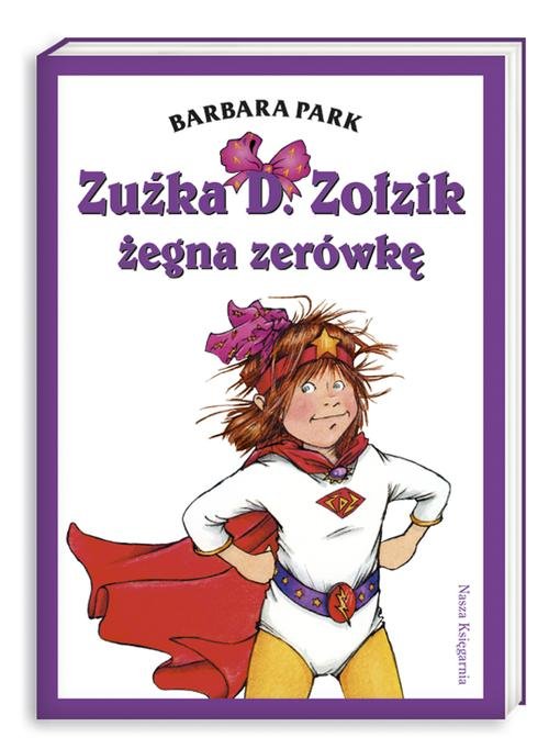 Image of Zuźka D. Zołzik żegna zerówkę