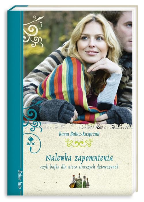 Image of Nalewka zapomnienia, czyli bajka dla nieco starszych dziewczynek