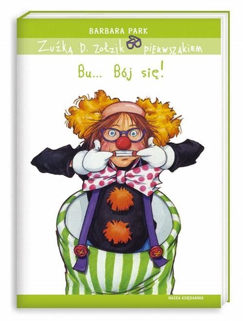 Image of Zuźka D. Zołzik pierwszakiem. Bu... Bój się!