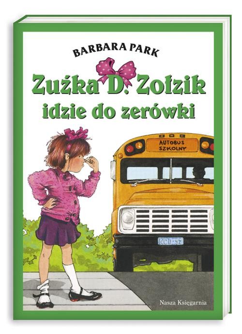 Image of Zuźka D. Zołzik idzie do zerówki