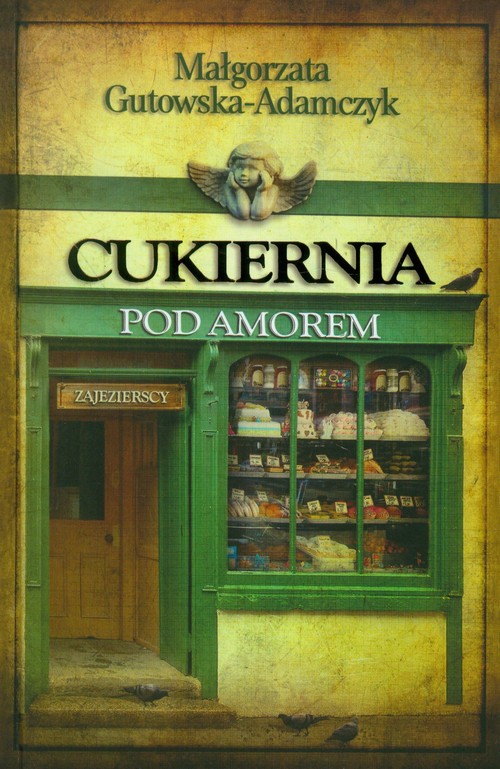 Image of Cukiernia pod Amorem. Tom 1. Zajezierscy