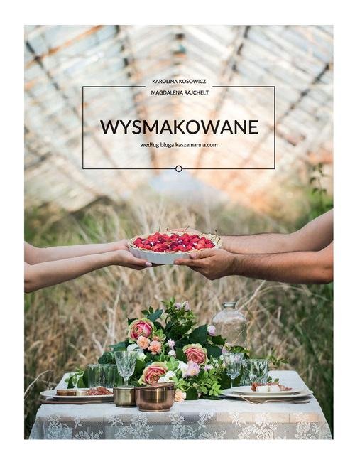 Image of Wysmakowane. Według bloga kaszamanna.com