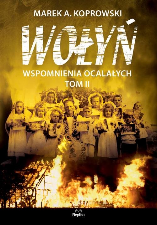 Image of Wołyń. Wspomnienia ocalałych. Tom 2