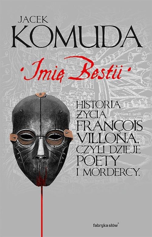 Image of Imię bestii Historia życia Francois Villona