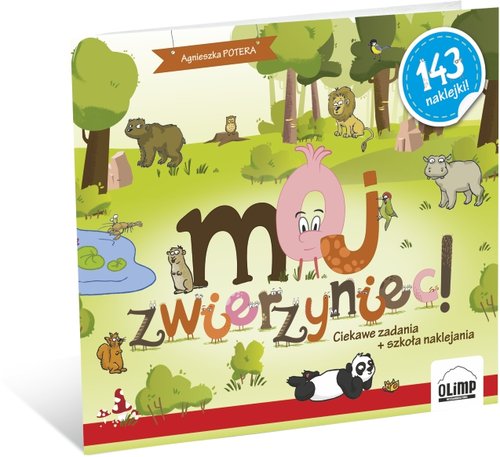 Image of Mój zwierzyniec! Ciekawe zadania + szkoła naklejania