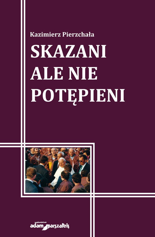 Image of Skazani ale nie potępieni