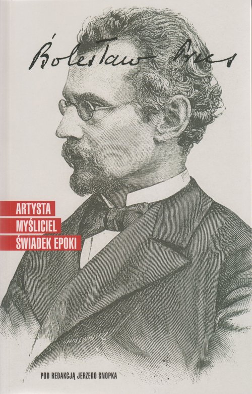 Image of Bolesław Prus Artysta Myśliciel Świadek epoki