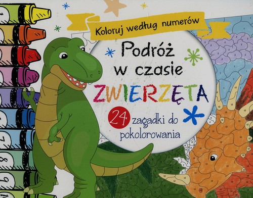 Image of Podróż w czasie Zwierzęta Koloruj według numerów 24 zagadki do pokolorowania