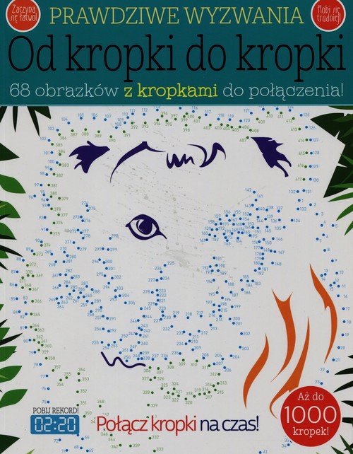 Image of Prawdziwe wyzwania Od kropki do kropki 68 obrazków z kropkami do połączenia